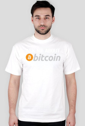 Ask me about bitcoin