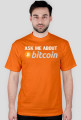 Ask me about bitcoin
