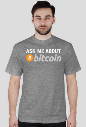 Ask me about bitcoin