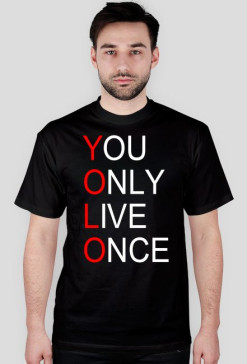Yolo- You Only Live Once