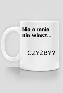 Nic o mnie nie wiesz - KUBEK
