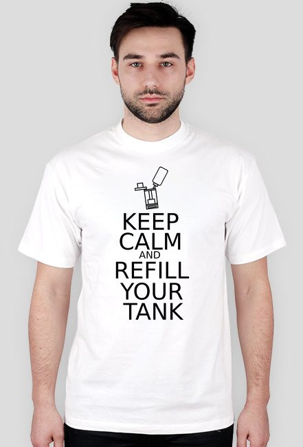 KEEP CALM AND REFILL YOUR TANK - koszulka męska