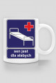 SEN JEST DLA SŁABYCH