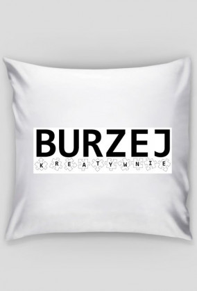 BURZEJ - KREATYWNIE 4