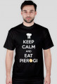 KEEP CALM AND EAT PIEROGI