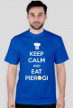 KEEP CALM AND EAT PIEROGI