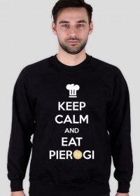 KEEP CALM AND EAT PIEROGI - bluza
