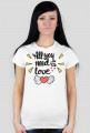 All You Need Is Love
