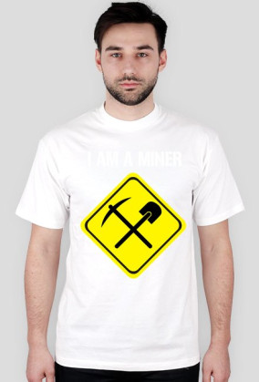 I AM A MINER