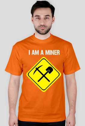 I AM A MINER