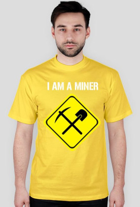 I AM A MINER