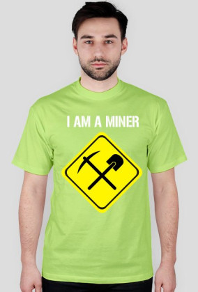 I AM A MINER