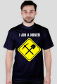I AM A MINER
