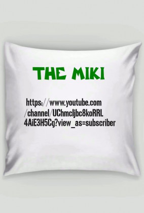 Poduszka z Tłem (Banerem) kanału THE MIKI