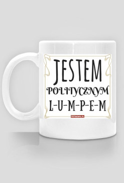 Jestem politycznym LUMPEM
