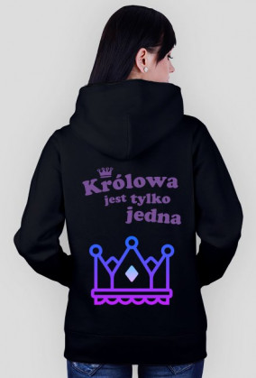 BLUZA "KRÓLOWA JEST TYLKO JEDNA"