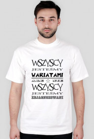 Wszyscy jesteśmy wariatami...