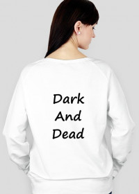 Bluza "Dark And Dead"