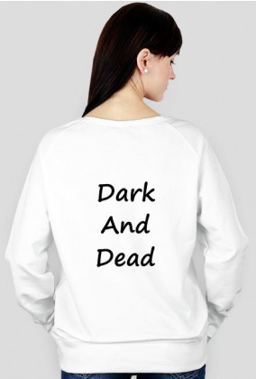 Bluza "Dark And Dead"