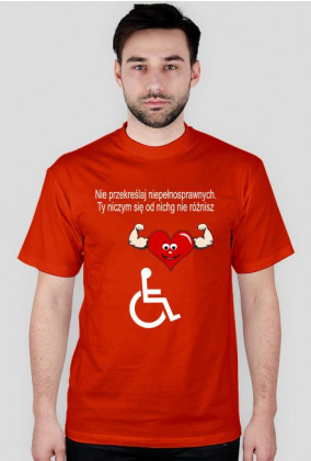 Bluzka męska "Nie przekreślaj niepełnosprawnych. Ty niczym się od nich nie różnisz"