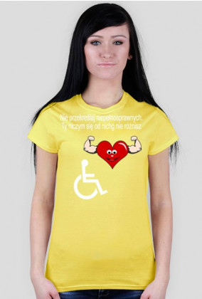Bluzka damska "Nie przekreślaj niepełnosprawnych. Ty niczym się od nichg nie różnisz"