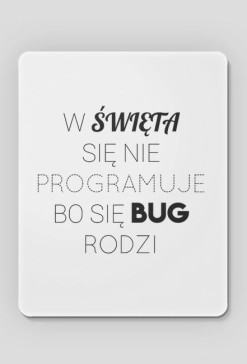 Podkładka - W Święta się nie Programuje (Czarna)