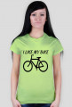 I LIKE MY BIKE - koszulka dla kobiet