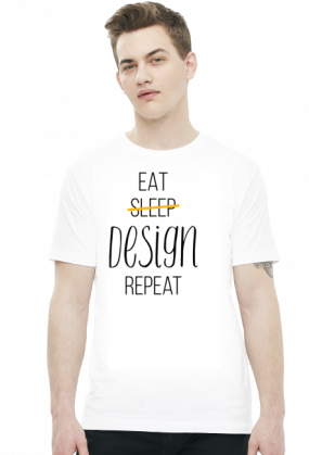 Eat, Sleep, Design, Repeat - Prezent dla grafika komputerowego - Koszulka męska