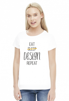 Eat, Sleep, Design, Repeat - Prezent dla grafika komputerowego - Koszulka damska
