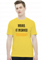 Weird, it worked yesterday - Dziwne, wczoraj działało - Prezent dla programisty - Koszulka męska