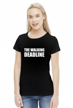 The Walking Deadline - Prezent dla grafika / programisty - Koszulka damska