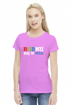 RGBnij się w WEB - Prezent dla grafika komputerowego - Koszulka damska