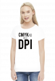 CMYKnij mnie w DPI (#2) - prezent dla grafika komputerowego - koszulka damska