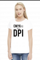 CMYKnij mnie w DPI (#2) - prezent dla grafika komputerowego - koszulka damska