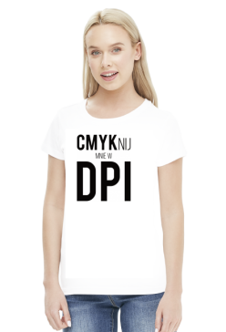 CMYKnij mnie w DPI (#2) - prezent dla grafika komputerowego - koszulka damska