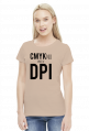 CMYKnij mnie w DPI (#2) - prezent dla grafika komputerowego - koszulka damska