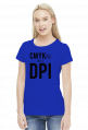 CMYKnij mnie w DPI (#2) - prezent dla grafika komputerowego - koszulka damska