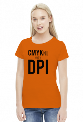 CMYKnij mnie w DPI (#2) - prezent dla grafika komputerowego - koszulka damska