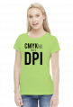 CMYKnij mnie w DPI (#2) - prezent dla grafika komputerowego - koszulka damska