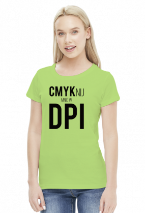 CMYKnij mnie w DPI (#2) - prezent dla grafika komputerowego - koszulka damska