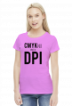 CMYKnij mnie w DPI (#2) - prezent dla grafika komputerowego - koszulka damska