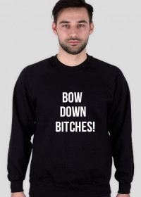 Bluza Bow Down Bitches ! Beyonce.Kolor czarny