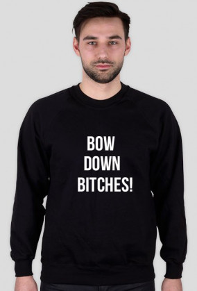 Bluza Bow Down Bitches ! Beyonce.Kolor czarny