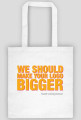 Bigger Torba