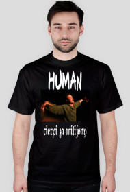 "Human cierpi za milijony" T-SHIRT CZARNA MĘSKA