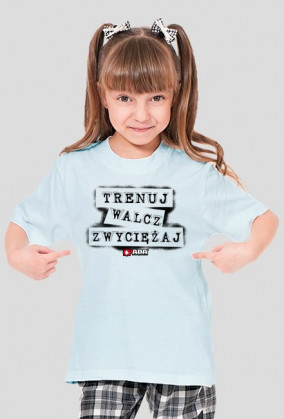 Koszulka dla dziewczynki - Trenuj, walcz, zwyciężaj. Pada