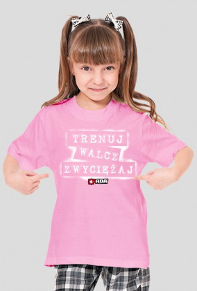 Koszulka dla dziewczynki - Trenuj, walcz, zwyciężaj. Pada