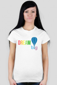 T-shirt Dream Big