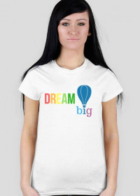 T-shirt Dream Big