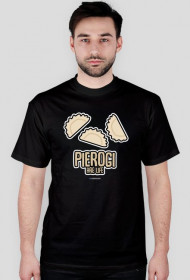 Pierogi - are life - T-shirt